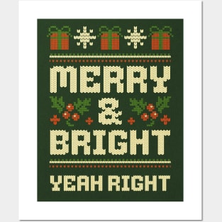 MERRY AND BRIGHT, YEAH RIGHT Posters and Art